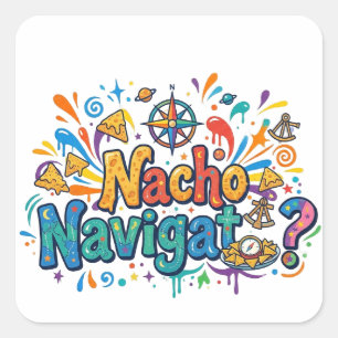 Nacho Navigator – De Krocrige Kapitein van Avontuu Vierkante Sticker