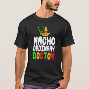 Nacho Ordinary Doctor Retro-Cadeau T-shirt