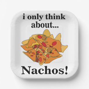 Nachos eten Ik denk alleen maar aan Nachos Party Papieren Bordje