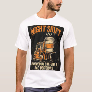 Nachtdienst Aangedreven Door Cafeïne & Slechte Bes T-shirt