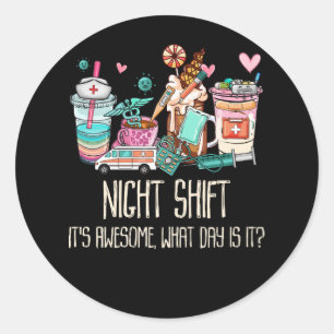 Nachtdienst Het is Geweldige Welke dag is het Funn Ronde Sticker
