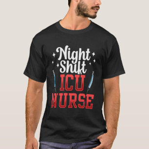 Nachtdienst IC-verpleegkundige Verpleegkundig Ziek T-shirt