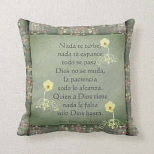 "Nada de turbe" St Teresa of Avila Prayer Kussen