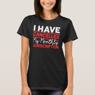 Nadat de hysterectomie is geannuleerd Mijn maandel T-shirt