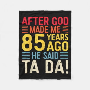 Nadat God Me 85 Jaar Geleden Maakte Zei Hij Ta Da Fleece Deken