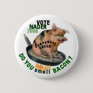 Nader Greedy Pig Button