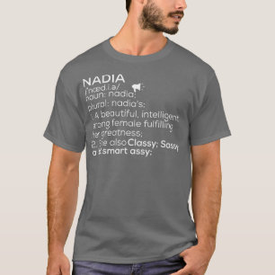 Nadia Naam Nadia Definitie Nadia Vrouw Naam Nadi T-shirt