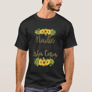 Nadie Me Ayuda An Esta Casa T-shirt