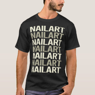 Nagel Kunst Nagels Tech Manicure Manicurist Pedicu T-shirt