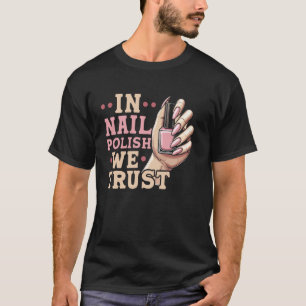 Nagel Tech Citaat Werk Uniform Nagellak In Nagel P T-shirt