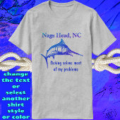Nags Head NC Handsome Blue SportFishing T-Shirt