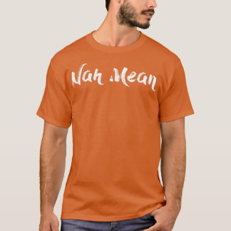 Nah Mean Nahmean Trevor Noah Brush White T-shirt