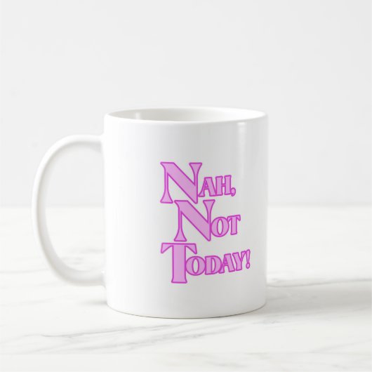 Nah pas aujourd'hui Mug (Gauche)