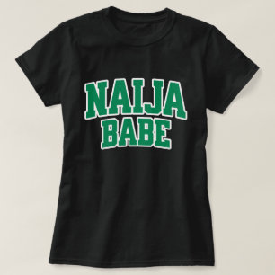 Naija Babe — Nigeriaanse trots T-shirt