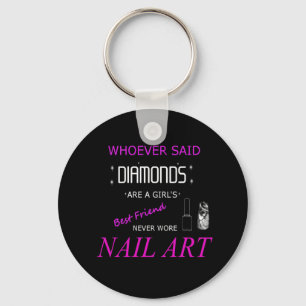 Nail Art is mijn beste vriend Button Sleutelhanger