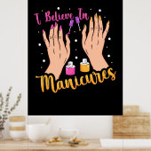 Nail Artist gelooft in manicure Poster (Keuken)