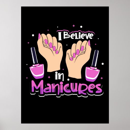 Nail Hustler gelooft in manicures Poster (Voorkant)