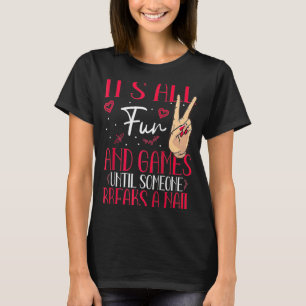 Nail Tech Manicurist Artist Woman Poled Technic T-shirt