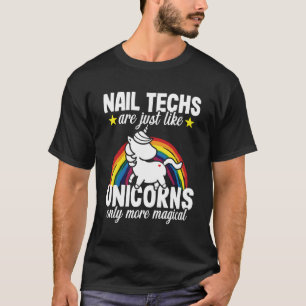 Nail Tech Technician Unicorns Grappig Manicurist G T-shirt
