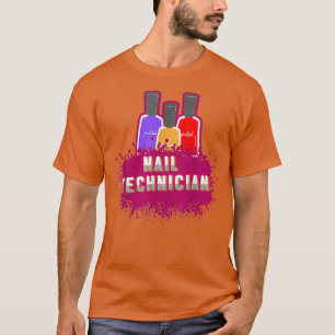 Nail Technicia Studies Nail Tech Artist T-shirt