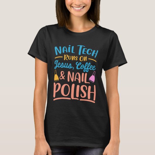 Nail Technician For Women Nail Tech T-shirt (Voorkant)
