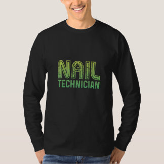 Nail Technicus Nail Tech Artist Manicurist 6 T-shirt
