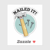 Nailed it Funny Hammer Nail Pun Sticker (Vel)