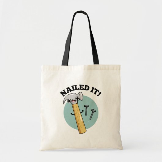 Nailed it Funny Hammer Nail Pun Tote Bag (Voorkant)