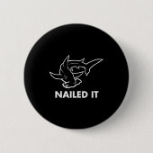 Nailed It - Funny Hammerhead Shark  Ronde Button 5,7 Cm (Voorkant)