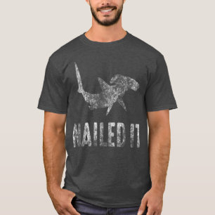 Nailed It Hammerhead Shark Tee Funny Shark Vintag T-shirt