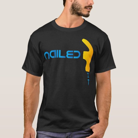 Nailed it t-shirt (Voorkant)