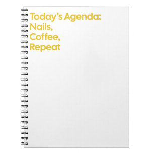 Nails Coffee Repeat Funny Citation Carnet