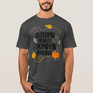 Najaarbladeren en pompoenen alstublieft Herfst lat T-shirt