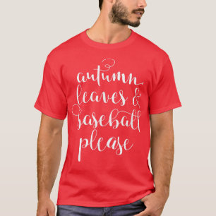 Najaars bladeren en honkbal alstublieft t-shirt