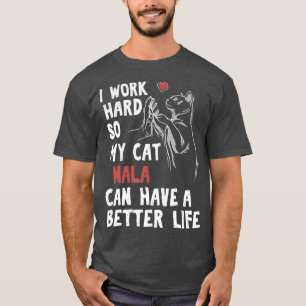 Nala Cat Lover Feline Owner Gift T-shirt