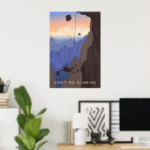 N'allez pas faire de l'escalade Affiche de voyage (Bureau à domicile)