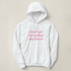 N'allez pas me briser le coeur sweat - shirt à ca