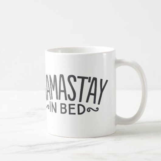 Namast'ay Dans La Mug De Café De Lit (Droite)