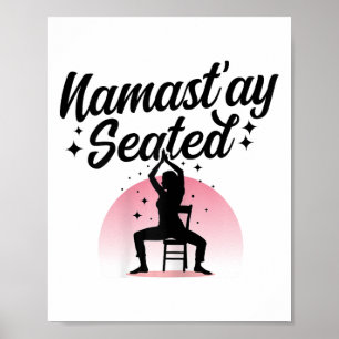 Namastay Gezeten - Stoelyoga Poster