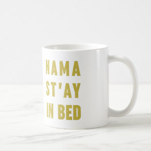 Namastay in Bed Funny Coffee Mok