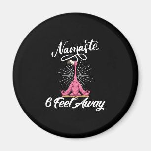 Namaste 6 voet weg Flamingo Yoga Docenten Sociaal Magneet