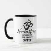 Namaste Away van me Funny Coffee Zen Quote Mok (Links)
