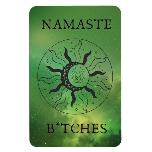 Namaste B*tches Magneet (Verticaal)