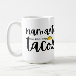 Namaste bij de taco's koffiemok