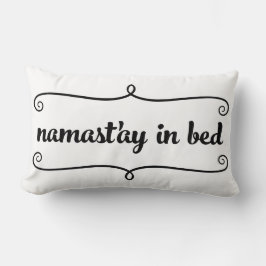 Namaste Funny Quote Pillow Kussen