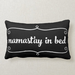 Namaste Funny Quote Pillow Kussen
