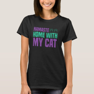 Namaste Home met mijn Cat Yoga-Dierenvriend T-shirt
