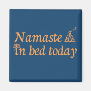 Namaste in Bed Magneet