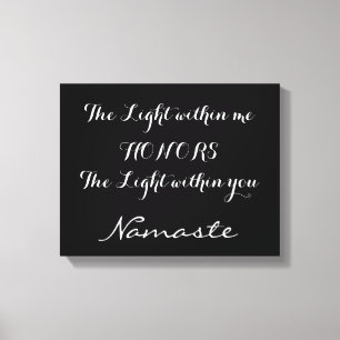 Namaste Inspirerend zwart wit typografie Canvas Afdruk