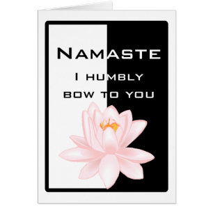 Namaste - Je vous salue humblement